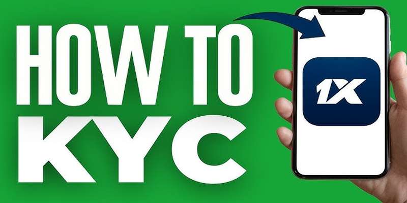 Quy trình KYC tại 1XBET: Hướng dẫn chi tiết và yêu cầu cần thiết