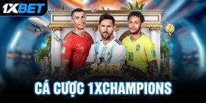 Cá Cược 1XCHAMPIONS - Khám Phá Cá Cược Trực Tuyến
