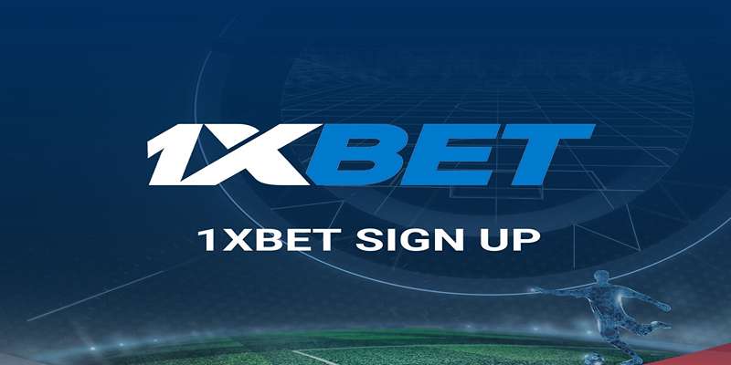 Hướng dẫn đăng ký tài khoản 1XBET chi tiết và dễ hiểu